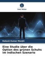 Eine Studie über die Option des grünen Schuhs im indischen Szenario