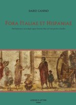 Fora Italiae et Hispaniae. Definizione e uso degli spazi forensi fino all’età giulio-claudia