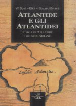 Atlantide e gli Atlantidei. Storia di Atlantide e dei suoi abitanti