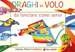Draghi in volo da lanciare come aerei