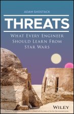 Threats: What Every Engineer Should Learn From Sta r Wars