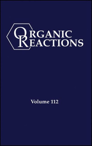 Organic Reactions Volume 112, Parts A and B
