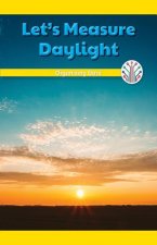 Let's Measure Daylight: Organizing Data