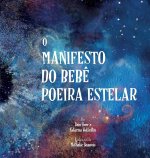 O Manifesto do Bebe Poeira Estelar (Portuguese)