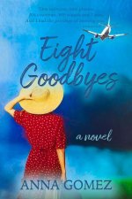 Eight Goodbyes