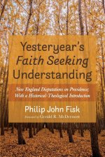 Yesteryear's Faith Seeking Understanding