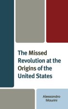 Missed Revolution at the Origins of United States