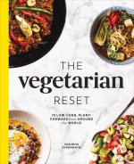 The Vegetarian Reset: 75 Low-Carb, Plant-Forward Recipes from Around the World
