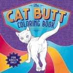 The Cat Butt Coloring Book: Adult Coloring Book