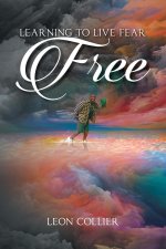 Learning to Live Fear Free