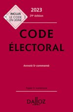 Code électoral 2023, annoté et commenté. 29e éd. - Annoté