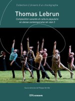 Thomas Lebrun, Composition savante et culture populaire en danse contemporaine