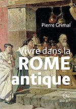Vivre dans la Rome antique