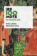 Les 100 mots du Moyen Âge