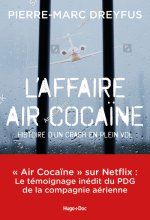 L'affaire Air Cocaïne : L'histoire d'un crash en plein vol