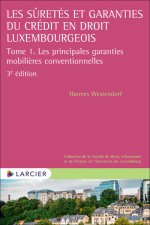 Les sûretés et garanties du crédit en droit luxembourgeois - Tome 1. Les principales garanties mobil