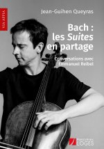 Bach : les Suites en partage