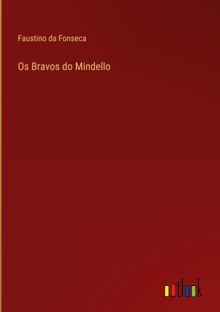 Os Bravos do Mindello