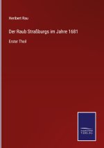 Raub Strassburgs im Jahre 1681