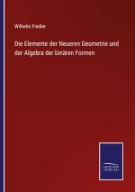 Elemente der Neueren Geometrie und der Algebra der binaren Formen