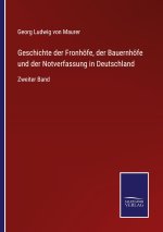 Geschichte der Fronhoefe, der Bauernhoefe und der Notverfassung in Deutschland