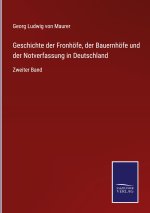 Geschichte der Fronhoefe, der Bauernhoefe und der Notverfassung in Deutschland