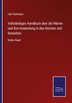Vollstandiges Handbuch uber die Warme und ihre Anwendung in den Kunsten und Gewerben