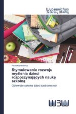 Stymulowanie rozwoju my?lenia dzieci rozpoczynaj?cych nauk? szkoln?