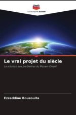 Le vrai projet du si?cle