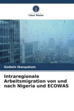 Intraregionale Arbeitsmigration von und nach Nigeria und ECOWAS