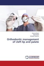 Orthodontic management of cleft lip and palate