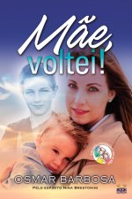 M?e, Voltei