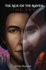 Age of the Raven, The Spy