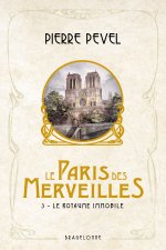 Le Paris des merveilles, T3 : Le Royaume Immobile