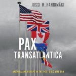 Pax Transatlantica: America and Europe in the Post-Cold War Era 1st Edition