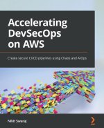 Accelerating DevSecOps on AWS
