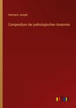 Compendium der pathologischen Anatomie