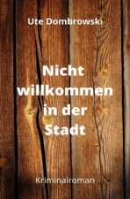 Nicht willkommen in der Stadt
