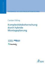 Komplexitätsbeherrschung durch hybride Montageplanung