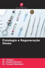 Fisiologia e Regeneraç?o Óssea