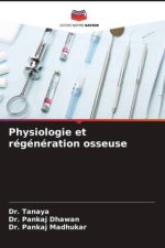 Physiologie et régénération osseuse