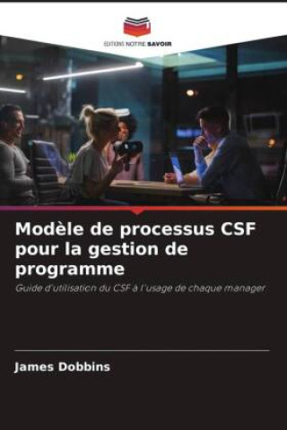Mod?le de processus CSF pour la gestion de programme
