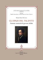 spazi del talento. Primizie musicali del giovane Bellini