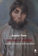 sacré diable. Dumollard, l'assassino delle domestiche