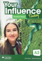 YOUR INFLUENCE TODAY A2+ Student's book: libro de texto y versión digital (licen