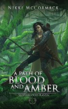 Path of Blood and Amber