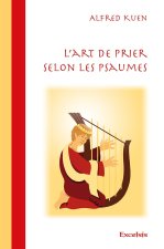 L’art de prier selon les Psaumes
