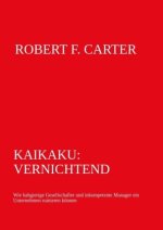 Kaikaku: vernichtend