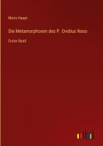 Metamorphosen des P. Ovidius Naso