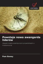 Powstaje nowa awangarda liderów